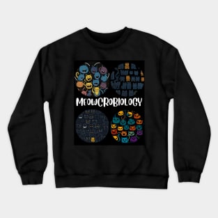 Meowcrobiology Crewneck Sweatshirt